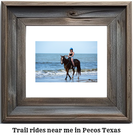 trail rides near me in Pecos, Texas